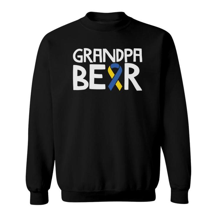 Down Syndrome Awareness S T21 Day  Grandpa Bear Sweatshirt