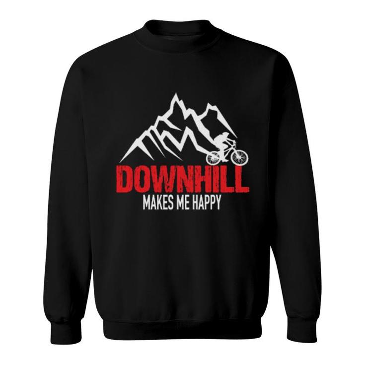 Downhill Makes Me Happy Downhill Bike Mountaibike Fahrrad  Sweatshirt
