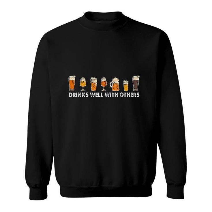 Drinks Well With Others Funny Drinking Lover Sweatshirt