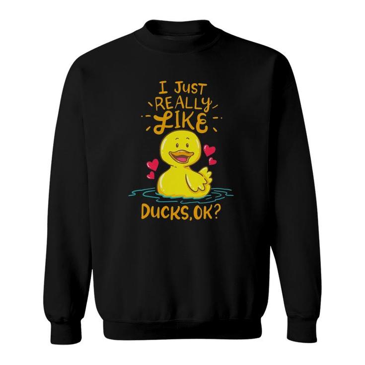 Duck Ducks Funny Duck Lover Gift Sweatshirt