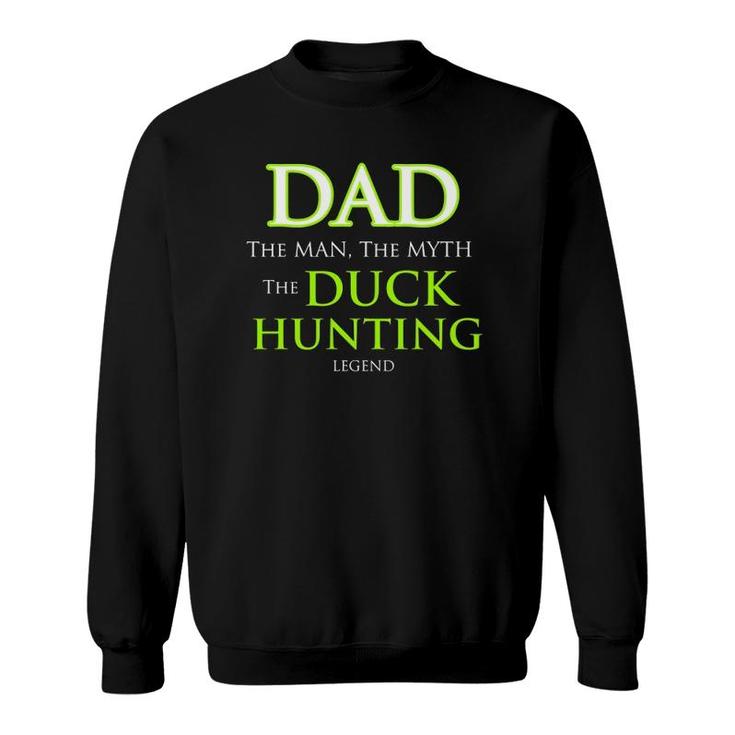 Duck Hunting Gift Top For Dads Men And Grandpa That Hunt Sweatshirt