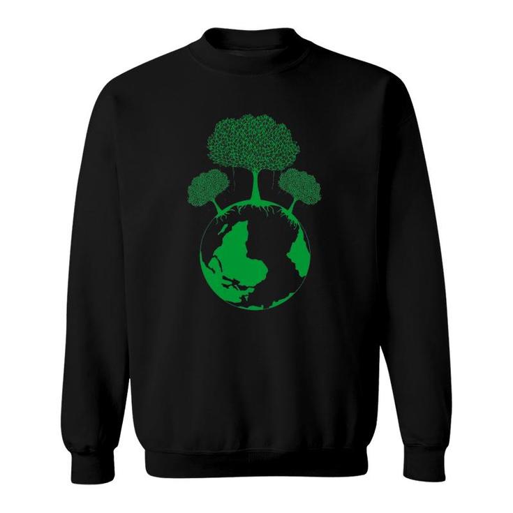 Earth Day  Planet Gift Idea Earth Growing Trees Sweatshirt