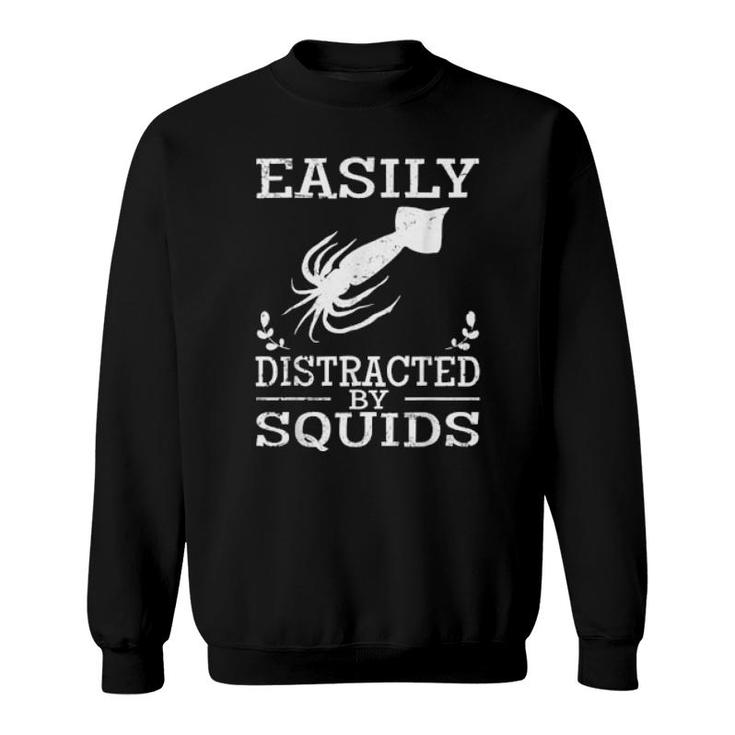 Easily Distracted By Squids Cute Quote Vintage  Sweatshirt