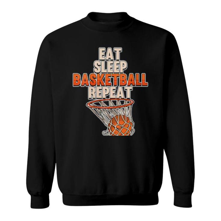 Eat Sleep Basketball Repeat Sports Coach Player Team  Sweatshirt