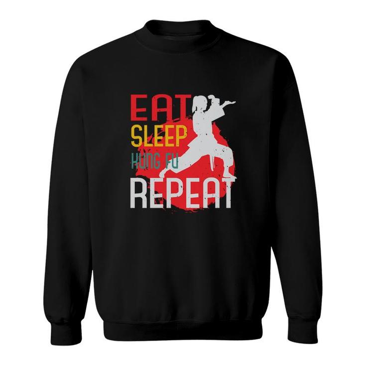 Eat Sleep Kung Fu Repeat Sweatshirt