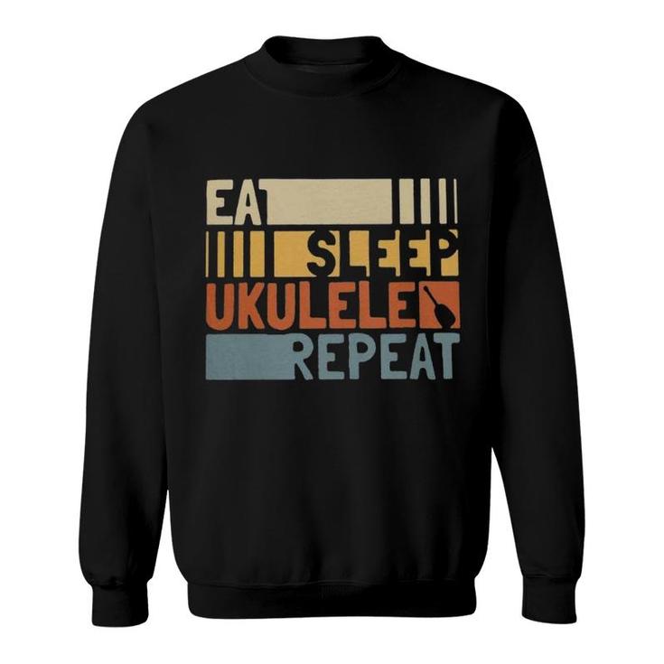 Eat Sleep Ukulele Repeat Sweatshirt