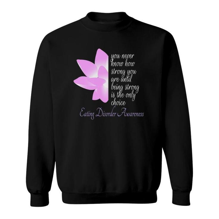 Eating Disorder Awareness Recovery Gift  Sweatshirt