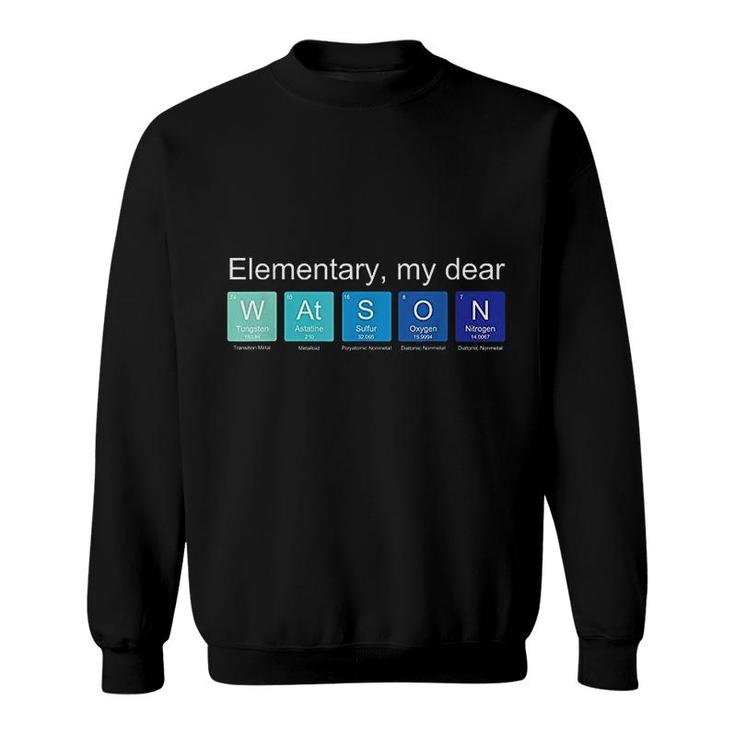 Elementary My Dear Sweatshirt