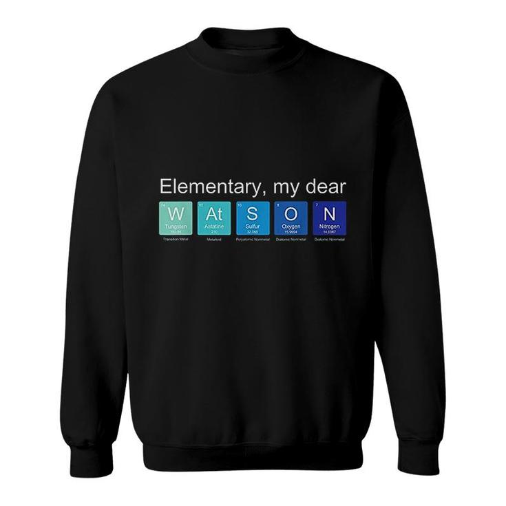 Elementary My Dear Sweatshirt