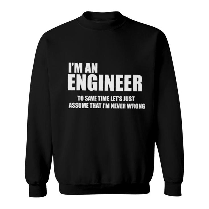 Engineer To Save Time Sweatshirt