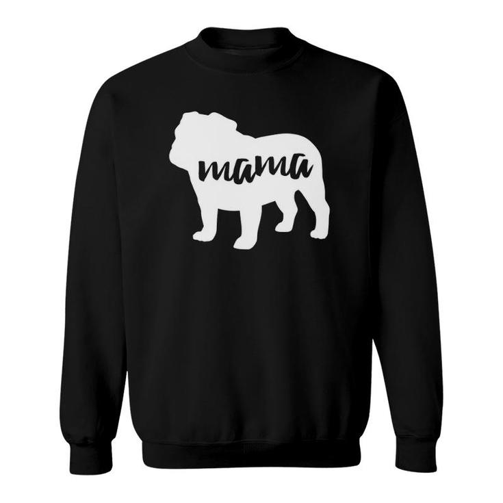 English Bulldog Dog Mama Pet Lover Sweatshirt