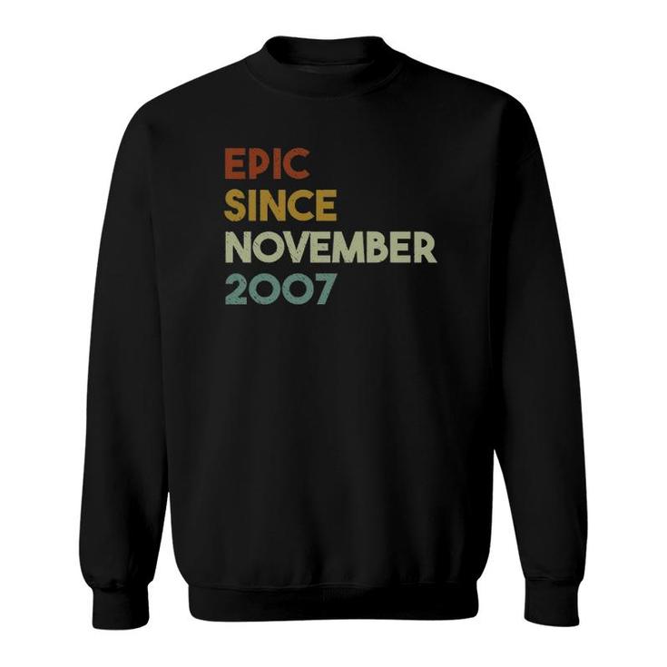 Epic Since November 2007 15Th Birthday Gift 15 Years Old  Sweatshirt