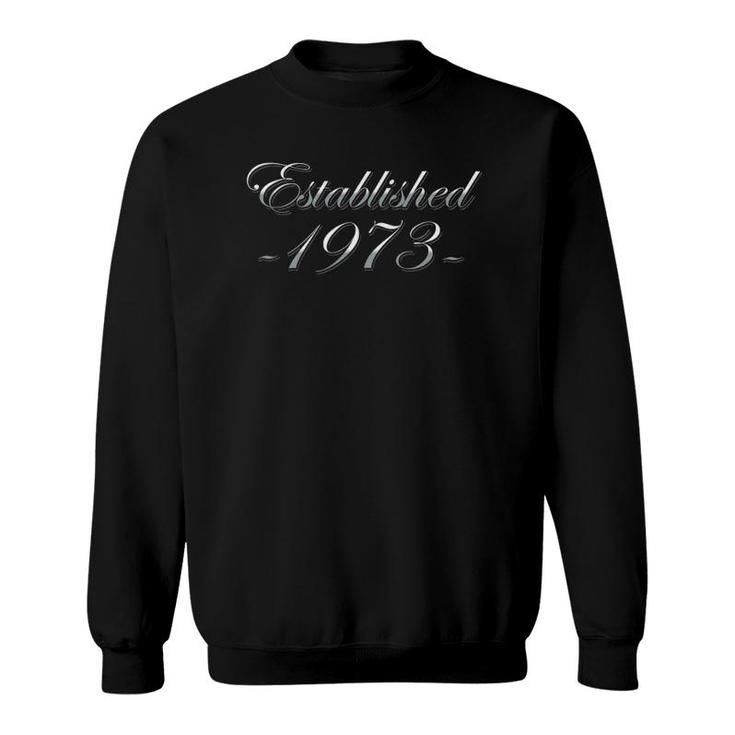 Established 1973 49 Years Old Bday Men Women 49Th Birthday Sweatshirt