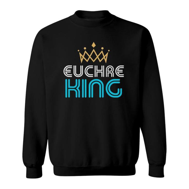 Euchre King Gift For Men Dad Or Grandpa Sweatshirt
