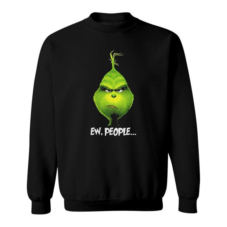Ew People Funny Grinch Sweatshirt