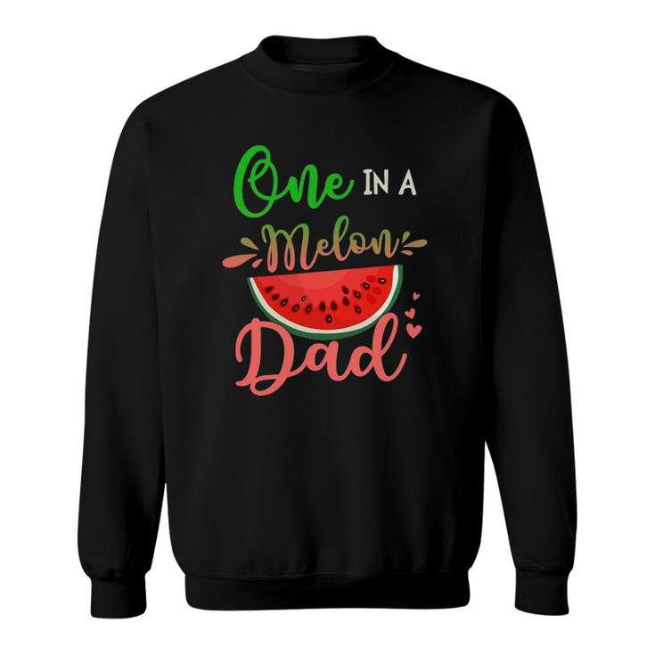 Family One In A Melon Dad Matching Family Tee Sweatshirt