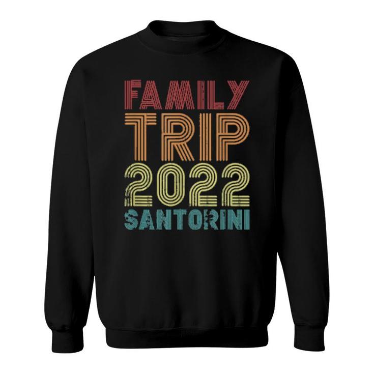 Family Trip 2022 Santorini Vacation Matching Vintage Retro  Sweatshirt