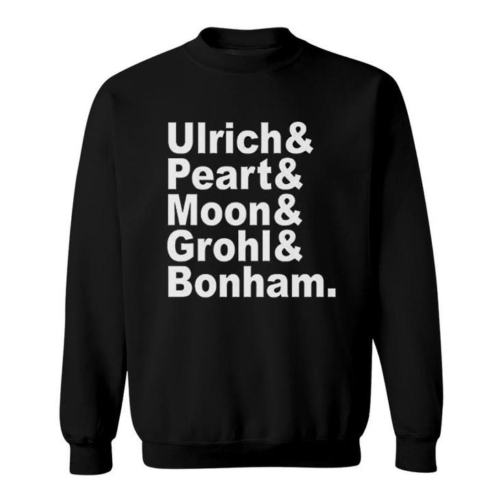 Famous Drummer And Percussion Names Sweatshirt