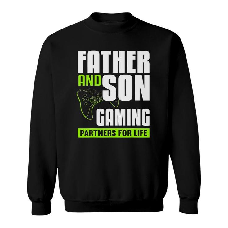 Father And Son Gaming Partners For Life Video Game Matching Sweatshirt
