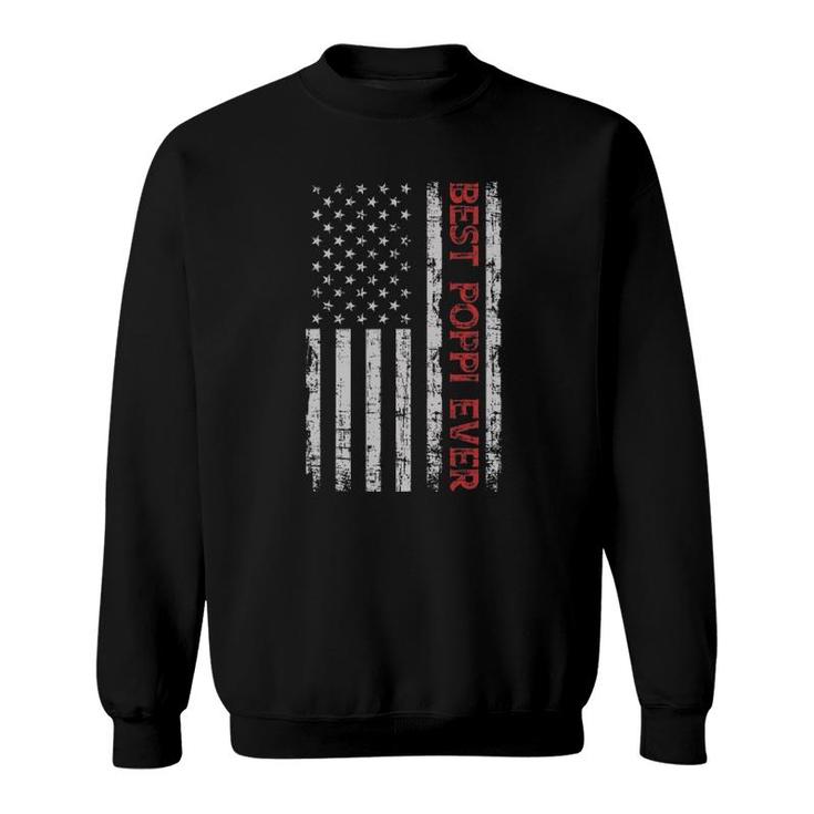 Father's Day Best Poppi Ever With Us American Flag Sweatshirt