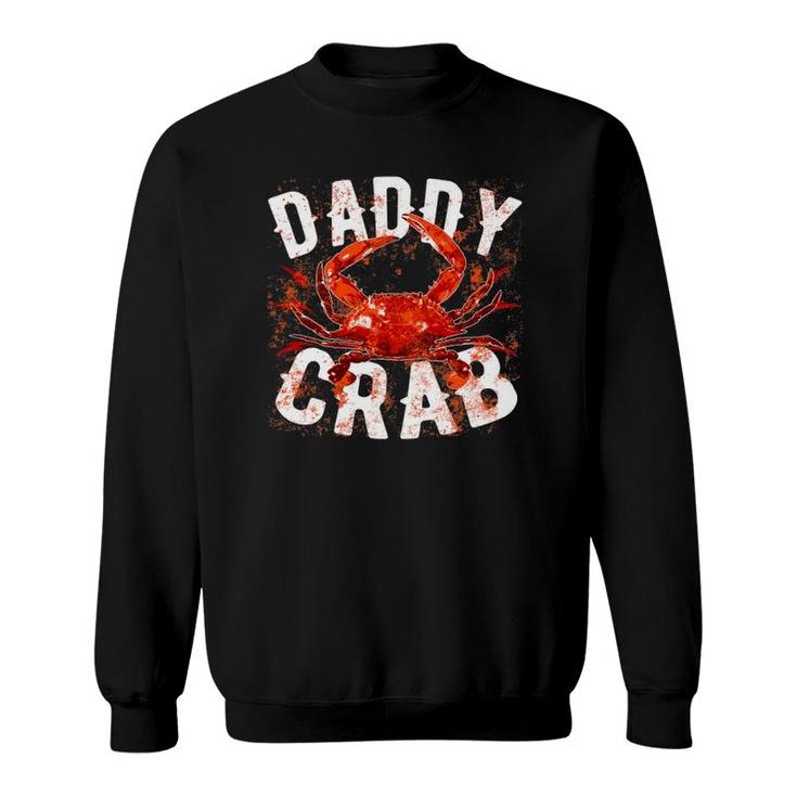 Father's Day Funny Gift - Daddy Crab Sweatshirt