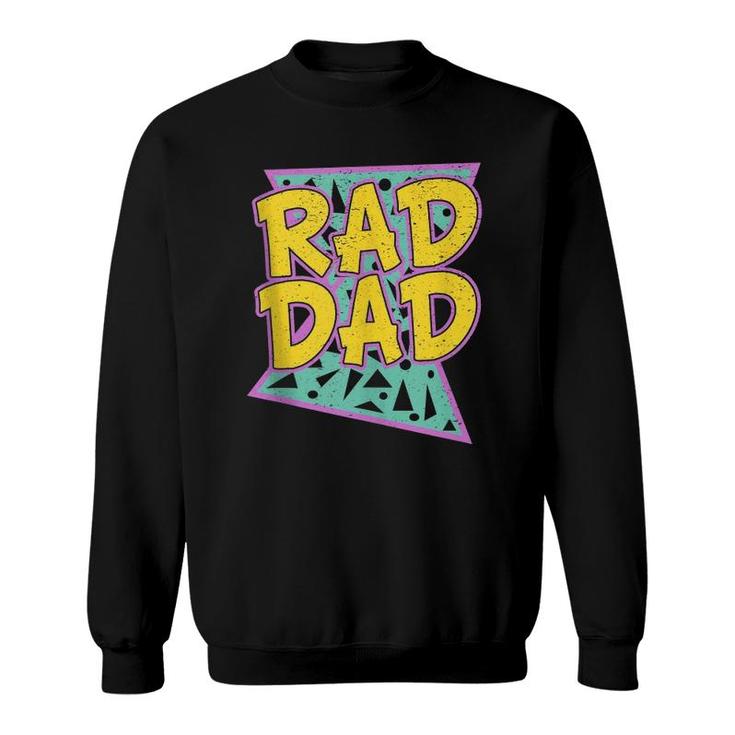 Father's Day Gift For Daddy Rad Dad Sweatshirt