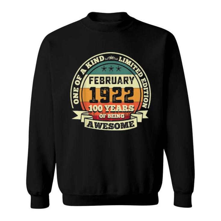 February 1922 100Th Birthday 100 Years Of Being Awesome Sweatshirt