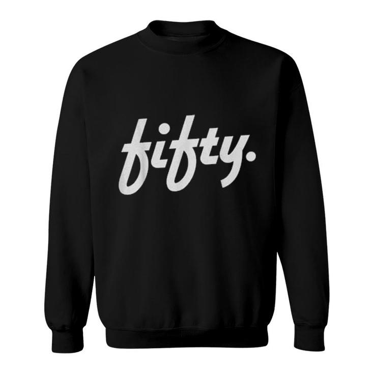 Fifty 50Th Birthday Vintage Classic And  Sweatshirt