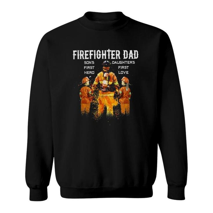 Firefighter Dad Son's First Hero Daughter's First Love Sweatshirt