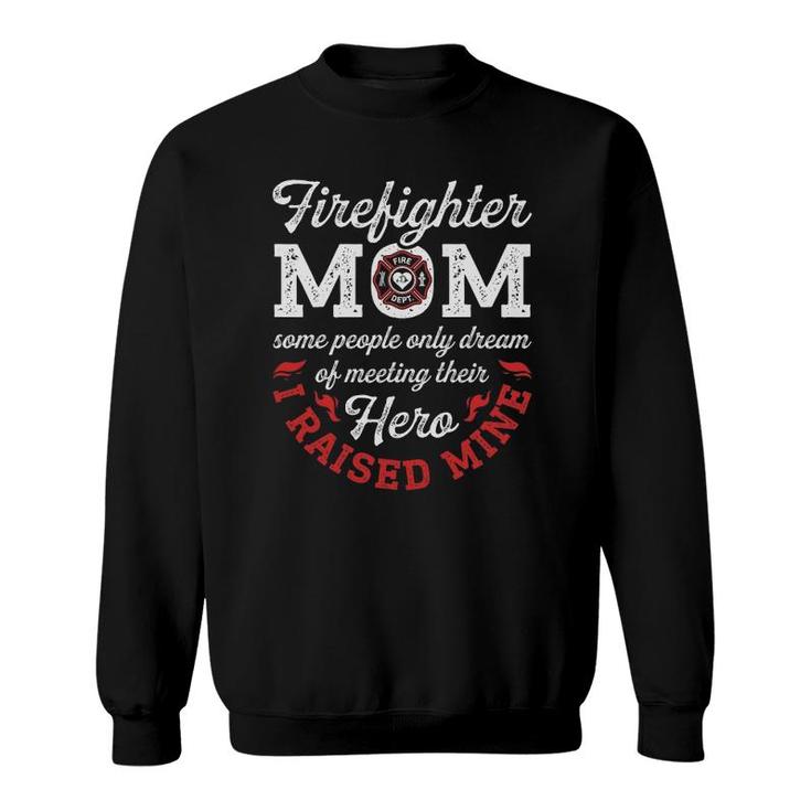 Firefighter Mom Firemen Proud Moms Mother's Day Gift Sweatshirt