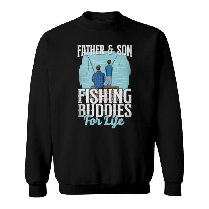 Fishing Buddies Dad Father Son  Sweatshirt