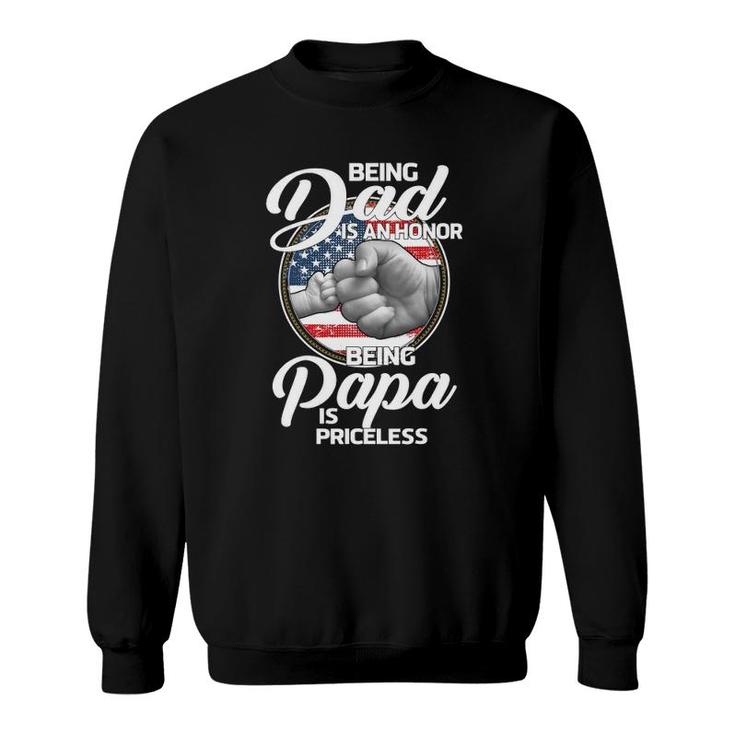 Fist Bump Being Dad Is An Honor Being Papa Is Priceless Sweatshirt