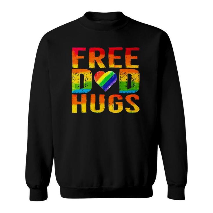 Free Dad Hugs Lgbtq Gay Pride Parades Rainbow  For Dad Sweatshirt