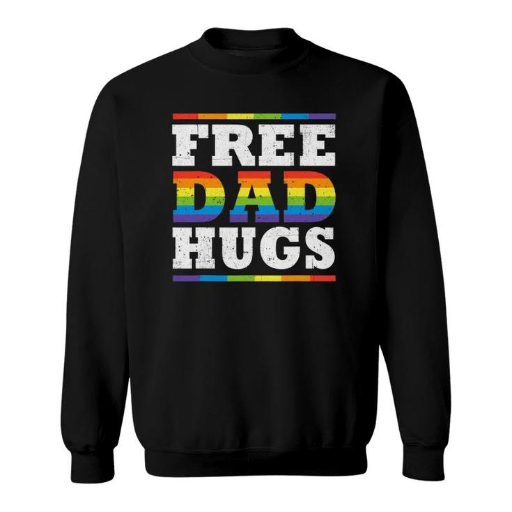 Free Dad Hugs Rainbow Lgbt Pride Father's Day Gift Sweatshirt