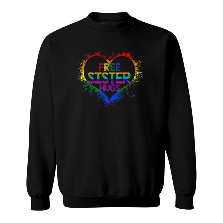 Free Sister Hugs Heart Rainbow Lgbt Pride Womens Sweatshirt