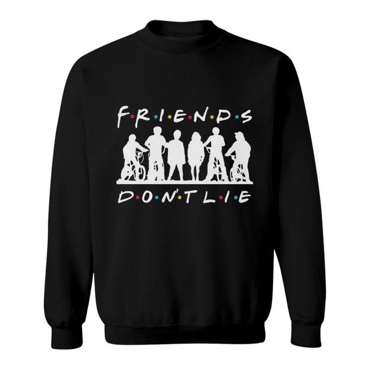 Friends Do Not Lie Sweatshirt