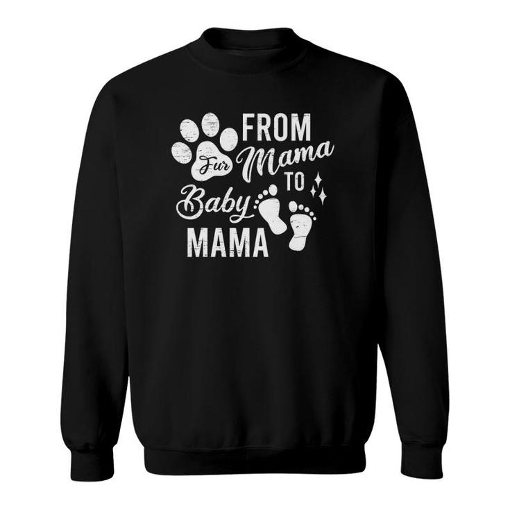 From Fur Mama To Baby Mama Pregnancy Reveal Sweatshirt