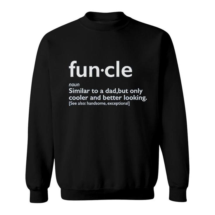 Funcle Uncle Sweatshirt