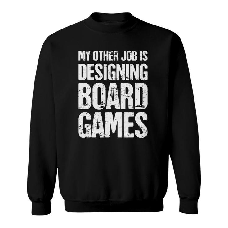 Funny Boardgame Designer Boardgame Lovers Gift Sweatshirt
