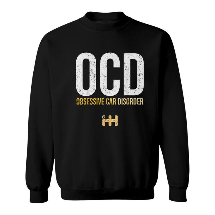 Funny Car Guy Ocd Obsessive Car Disorder Sweatshirt