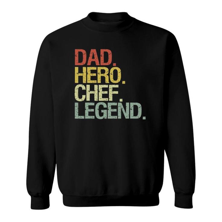 Funny Dad Hero Chef Legend Vintage Retro Sweatshirt