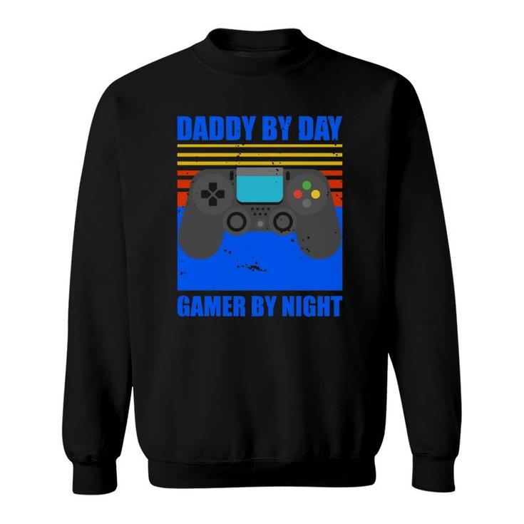 Funny Daddy By Day Gamer By Night Gaming Dad Gift  Sweatshirt