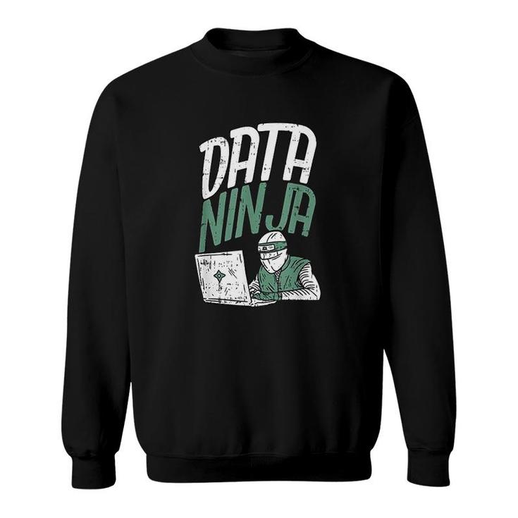 Funny Data Scientist Gift Data Ninja Engineer Sweatshirt