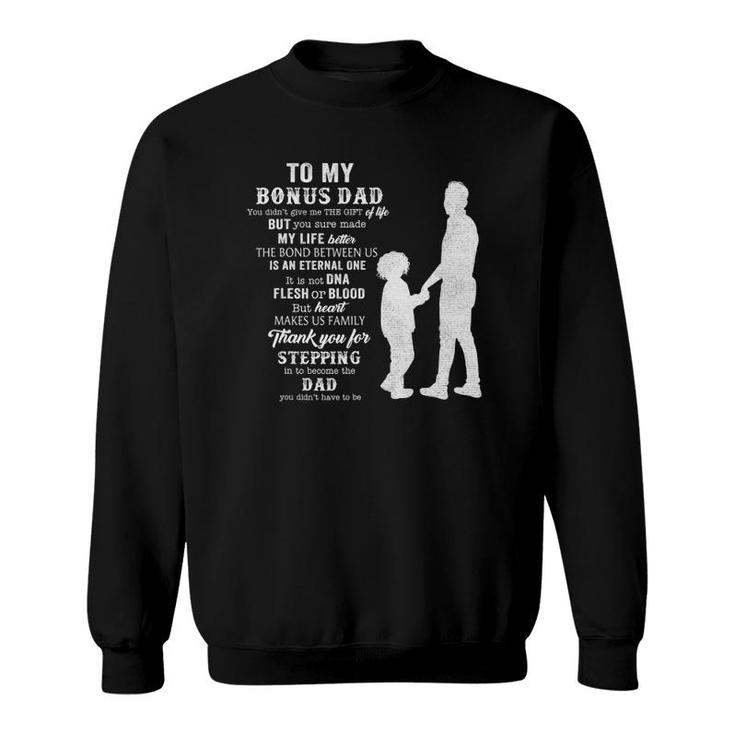 Funny Father's Day Bonus Dad Gift From Daughter Son Wife Sweatshirt
