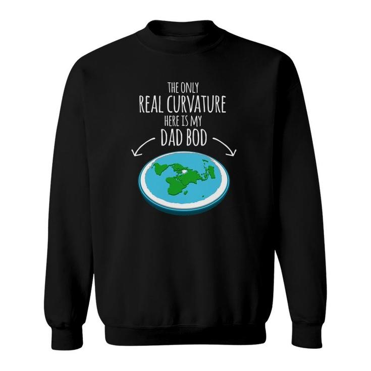 Funny Flat Earth Truth Curvature Dad Bod  Father's Day Sweatshirt