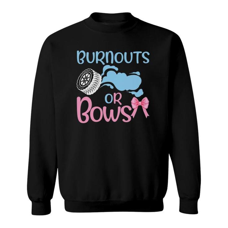 Funny Gender Reveal Gifts For Dad And Mom Burnouts Or Bows Sweatshirt