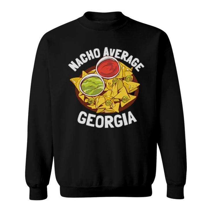 Funny Girls Nacho Average Georgia  Sweatshirt