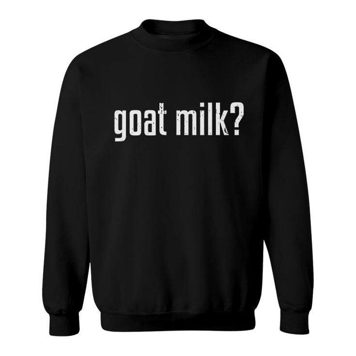 Funny Goat Milk Sweatshirt