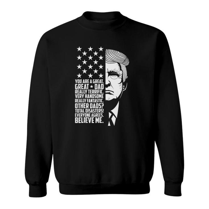 Funny Great Dad Donald Trump Father's Day Gift Sweatshirt