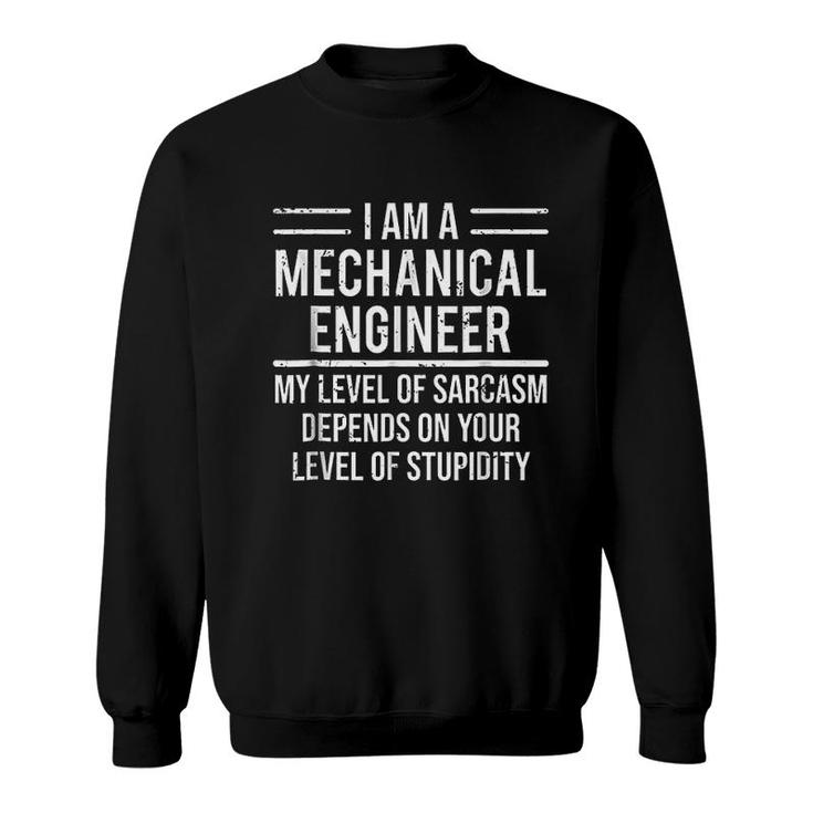 Funny Mechanical Engineer Level Of Sarcasm Sweatshirt